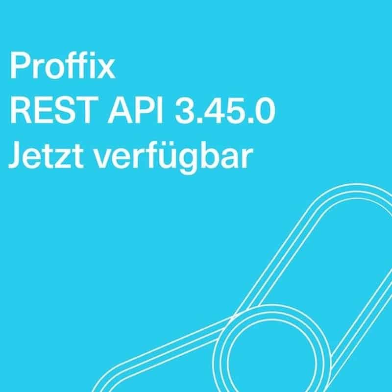 Proffix800_PX5_REST API Newsbeitrag 3.45.0_800x800